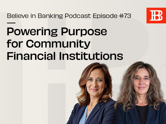 Believe in Banking Podcast Episode 73 Powering Purpose for Community Financial Institutions