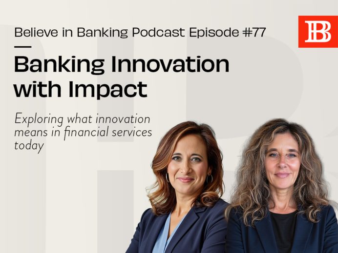 Believe in Banking Podcast Episode 77 Banking Innovation with Impact