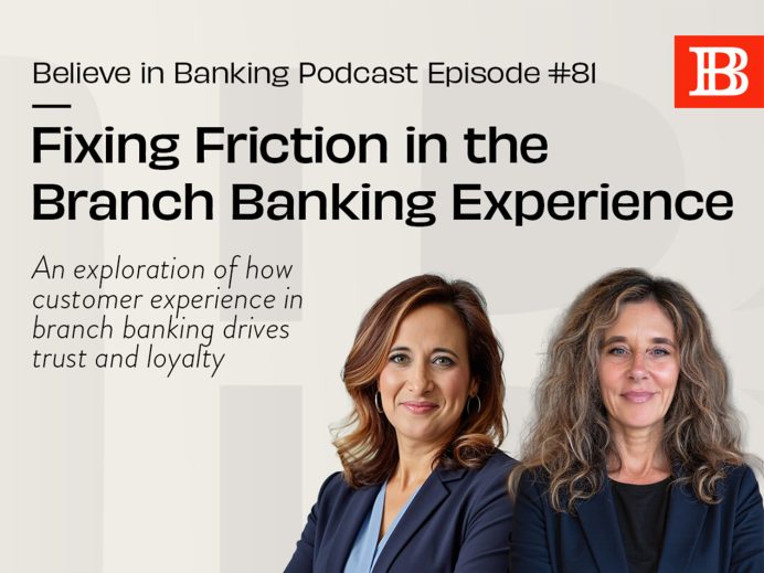 Believe in Banking Podcast Episode 81 Fixing Friction in the Branch Banking Experience
