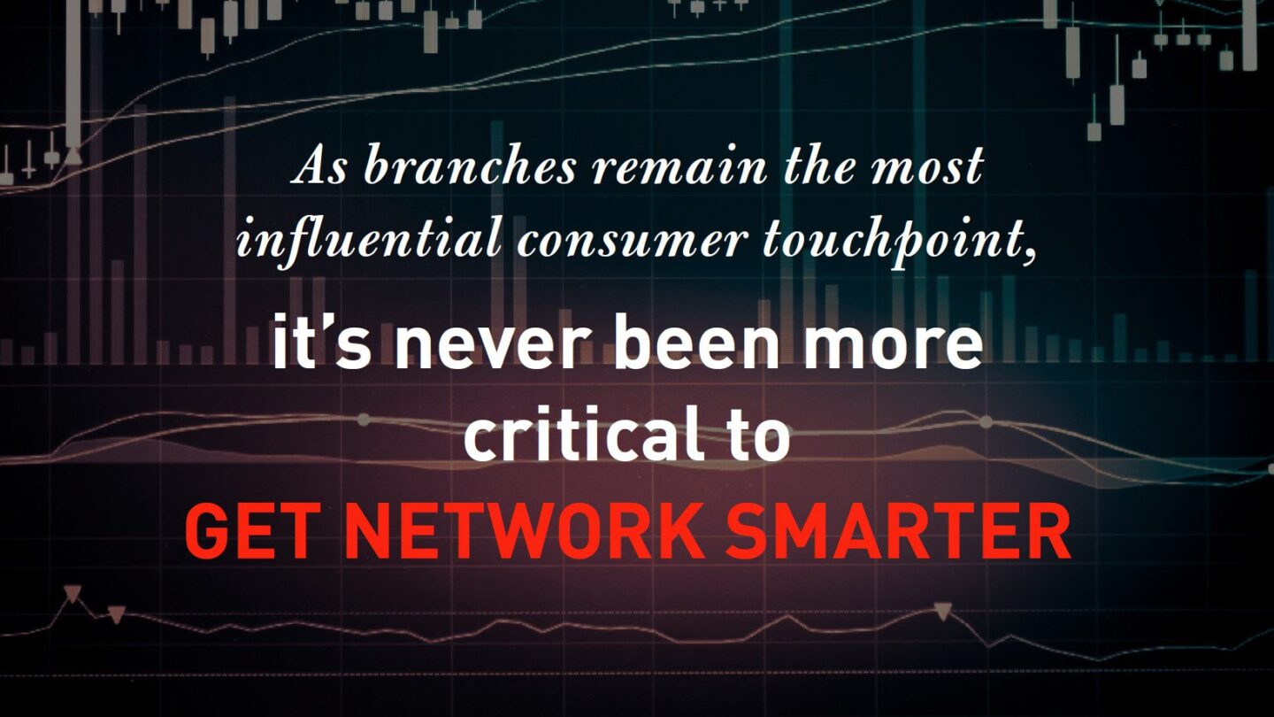 Getting Branch Network Smarter